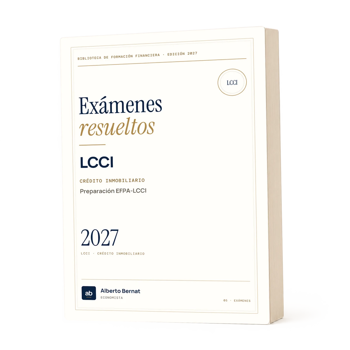 Exámenes LCCI 2027: preguntas resueltas 1 Exámenes LCCI 2027 de Alberto Bernat: preguntas y simulacros resueltos