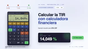 Lee más sobre el artículo Cómo calcular la TIR con Calculadora Financiera (CASIO FC 100-200V)