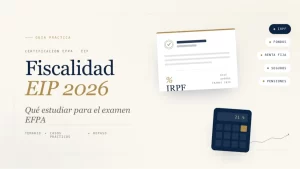 Fiscalidad EIP 2026 para preparar el examen EFPA