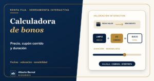 Calculadora de bonos: precio, cupón corrido y duración 8 Calculadora de bonos de Alberto Bernat: precio limpio, cupón corrido, precio total y duración.