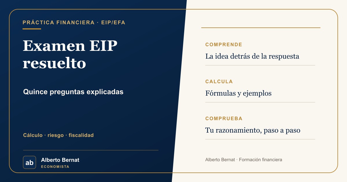 Examen EIP resuelto: quince preguntas explicadas 3 Alberto Bernat: Examen EIP resuelto. Quince preguntas explicadas